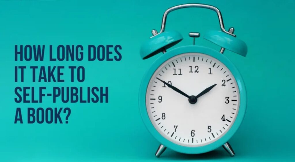 How Long Does It Take to Self-Publish a Book