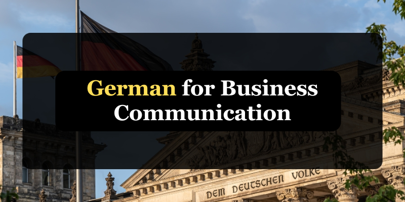 German for Business Communication: Key Phrases and Etiquette
